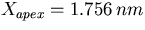 $X_{apex} = 1.756 \, nm$